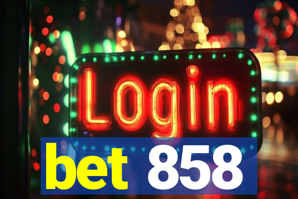 bet 858